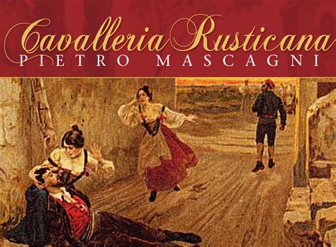 “Cavalleria Rusticana” Şiddetli Tutkularla Doyumsuz Bir İntibahın Sembolü